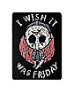 I Wish It Was Friday Fleece Blanket - Friday the 13th