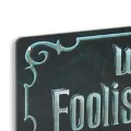 Foolish Mortals Sign - Disney The Haunted Mansion at Spencer's