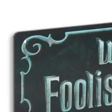 Foolish Mortals Sign - Disney The Haunted Mansion at Spencer's