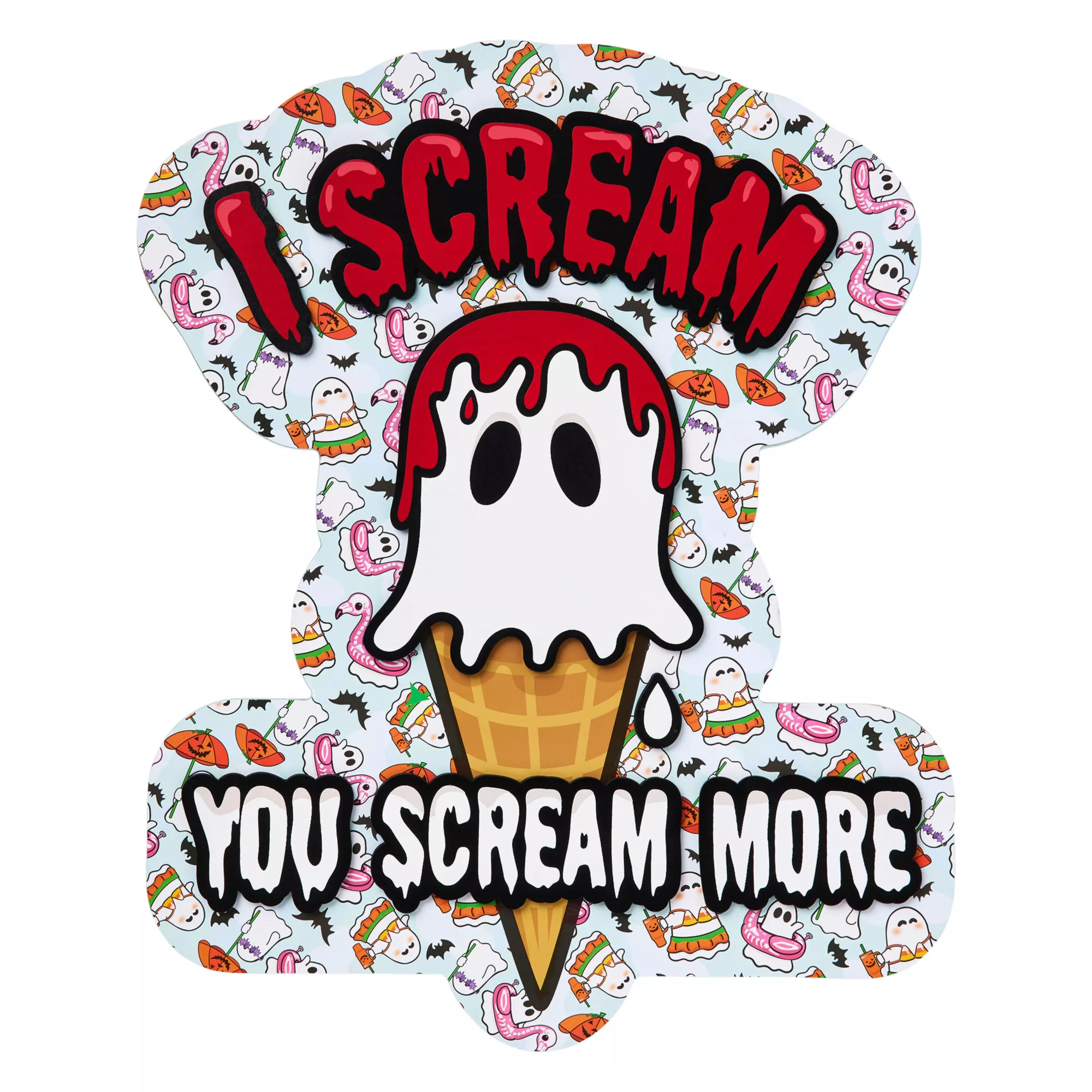 I Scream You Scream More Sign at Spencer's