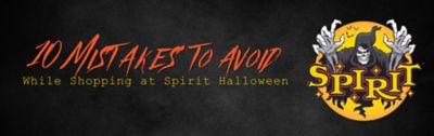 10 Mistakes to Avoid While Shopping at Spirit Halloween