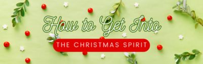 Getting Into The Christmas Spirit: 8 Tips - CircleDNA