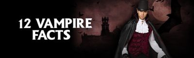 12 Fascinating Vampire Facts - Spirit Halloween Blog